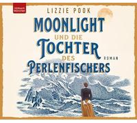 Moonlight und die Tochter des Perlenfischers: CD Standard Audio Format, Lesung. Ungekürzte Ausgabe