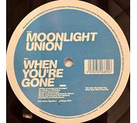 Moonlight Union - When Youre Gone-12"