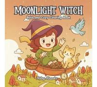 Moonlight Witch: Cute Cozy Coloring Book with Animal Friends, Cats, and Magical Pages for Kids, Teens, and Adults