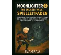 Moonlighter 2: The Endless Vault - Spielleitfaden: Essenzielle Strategien, Expertentipps und Geheimnisse, um jeden Tresor zu meistern und das Gameplay zu dominieren.