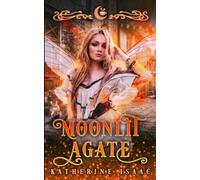 Moonlit Agate: A Paranormal Small Town Romance: 8 (Moonlit Falls)