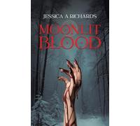 Moonlit Blood: When the Border Bleeds, the Monsters Awaken