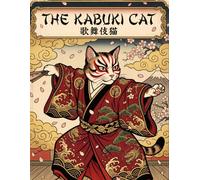 Moonlit Kabuki Cat: An Adult Coloring Book: Intricate Ukiyo-e Style Illustrations of a Theatrical Cat's Journey Through Traditional Japan Inspired by Japanese Woodblock Prints