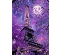 Moonlit Paris Magic: Enchanted Eiffel Tower Journal: A Mystical Night in Paris with Glowing Stars, Cherry Blossoms - Perfect for Writing, Dreaming, and Inspiration