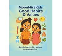 MoonMiraKids Good Habits & Values: Simple habits, big values for little hearts (MoonMiraKids 9-Book Core Set)