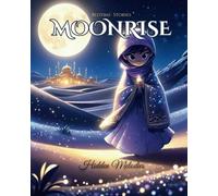 Moonrise Bedtime Stories: Hidden Melodies - Collector’s Edition: A Collection of Endearing Stories for Little Dreamers: Celebrating Friendship, ... Moments (Little Dreamers Collection)