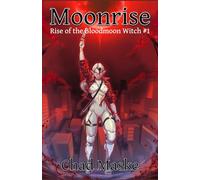 Moonrise: Rise of the Bloodmoon Witch # 1