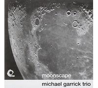 Moonscape by Garrick, Michael Trio (2007) Audio CD