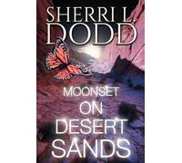 Moonset on Desert Sands: A Witchy Found Family Faces Cursed Shadows in This Atmospheric Paranormal Dark Fantasy: 2 (Murder, Tea & Crystals - A Trilogy)