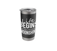 Moonshine Drinker Life Begins After Drinking Moonshine Stainless Steel Insulated Tumbler