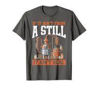 Moonshine Funny Moonshiner Redneck If it Ain't from a Still T-Shirt