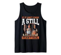 Moonshine Funny Moonshiner Redneck If it Ain't from a Still Tank Top