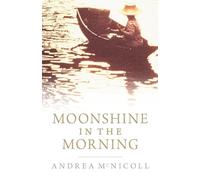 Moonshine in the Morning