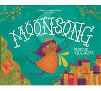 Moonsong: A Musical Tale of Magical Friendships