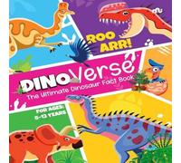 Moonstone Dinoverse: The Ultimate Dinosaur Fact Book Paperback Moonstone Multicolor