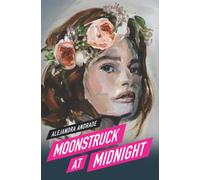 Moonstruck at Midnight: 1 (Moonstruck Series)