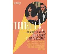 [(Moonstruck : Joe versus the Volcano ; and, Five Corners : Screenplays)] [By (author) John Patrick Shanley] published on (July, 1996)