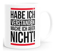 MoonWorks® Coffee Mug with German Text "Habe ich verstanden mache ich aber nicht Slogan Quote Fun White One Size