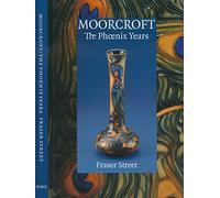 Moorcroft: The Phoenix Years