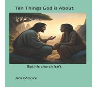Moore 10 Things God is About: But his church isn't Paperback Book Moore Multicolor
