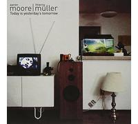 MOORE,AARON / MULLER,THIERRY - Today Is Yesterday's Tomorrow