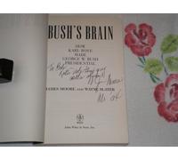 Moore Bush's Brain: How Karl Rove Made George W.Bush Presidential