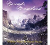 Moore, Daniel - Yosemite Wonderland