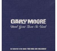 Moore Gary - Need Your Love So Bad
