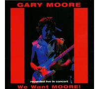 Moore,Gary - We Want Moore