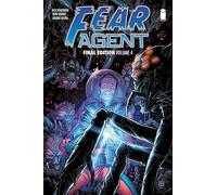 Tony Moore - Fear Agent: Final Edition Volume 4 - TP