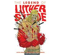 Moore, Tradd - Luther Strode Volume 2: The Legend of Luther Strode