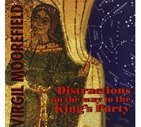 Moorefield, Virgil - Distractions on the Way to the King's Party