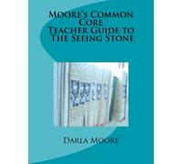 Moore's Common Core Teacher Guide to The Seeing Stone