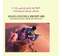 Moorish Music from Mauritania Import Edition by Khalifa Ould Eide & Dimi Mint Abba (2009) Audio CD