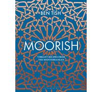 Moorish: Vibrant recipes from the Mediterranean
