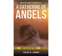 Moorland Forensics - A Gathering of Angels