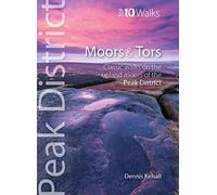 Moors & Tors: Classic Walks on the Upland Moors of the Peak District (Peak District Top 10 Walks Series)