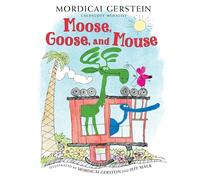 Moose, Goose, and Mouse