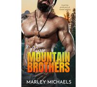 Moose Mountain Brothers: The Complete Series (The Men of Moose Mountain)