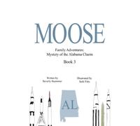 MOOSE: Mystery of the Alabama Charm