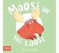 Moose on the Loose: by Alex Willmore