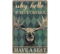 Moose Sign Why Hello Sweet Cheeks Have A Seat Sign Moose Bathroom Decor Funny Moose Animal Lovers Sign Nursery Decor Tin Signs Vintage Metal Sign Wall Decor for Christmas and Halloween 8x12 Inch