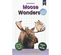 Moose Wonders: Word Search Puzzle Book for Adults, Seniors & Kids: 110 Pages of Fun and Challenging Animal-Themed Word Searches with 50+ Puzzles - ... Classroom (Animal Wonders Word Search Series)