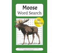 Moose Word Search Puzzle Book: Word Searches with Easy to Read Print about Moose, Wildlife, Woodlands and More 6x9 Inches, 110 Pages 50+ Puzzles.. Gifts for Vacations, Holidays, and Free Times