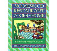 Moosewood Restaurant Cooks at Home