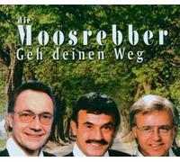 Moosrebber - Geh' Deinen Weg