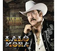 Mora, Lalo - Sus Mejores Corridos