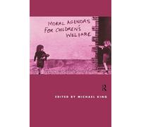 Moral Agendas For Children's Welfare