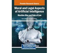 Moral and Legal Aspects of Artificial Intelligence: Machine Bias and Rule of Law