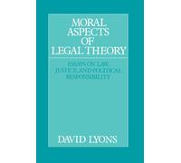 Moral Aspects of Legal Theory: Essays on Law, Justice, and Political Responsibility